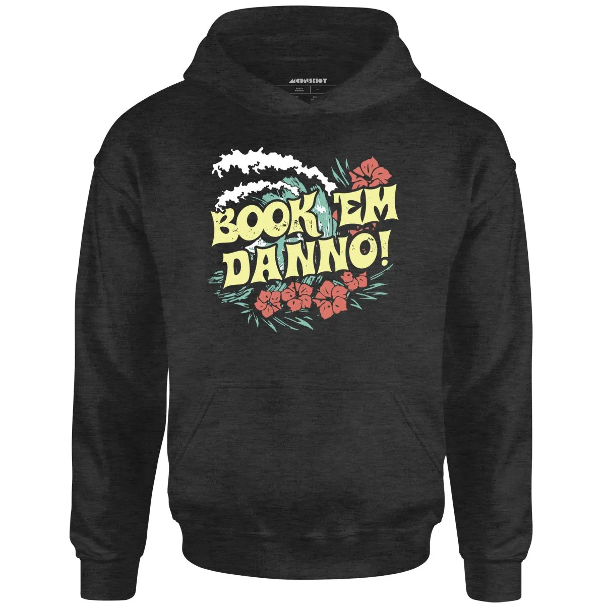 Book 'em Danno! - Unisex Hoodie