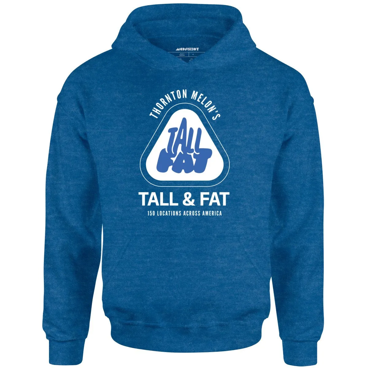 Thornton Melon's Tall & Fat - Unisex Hoodie