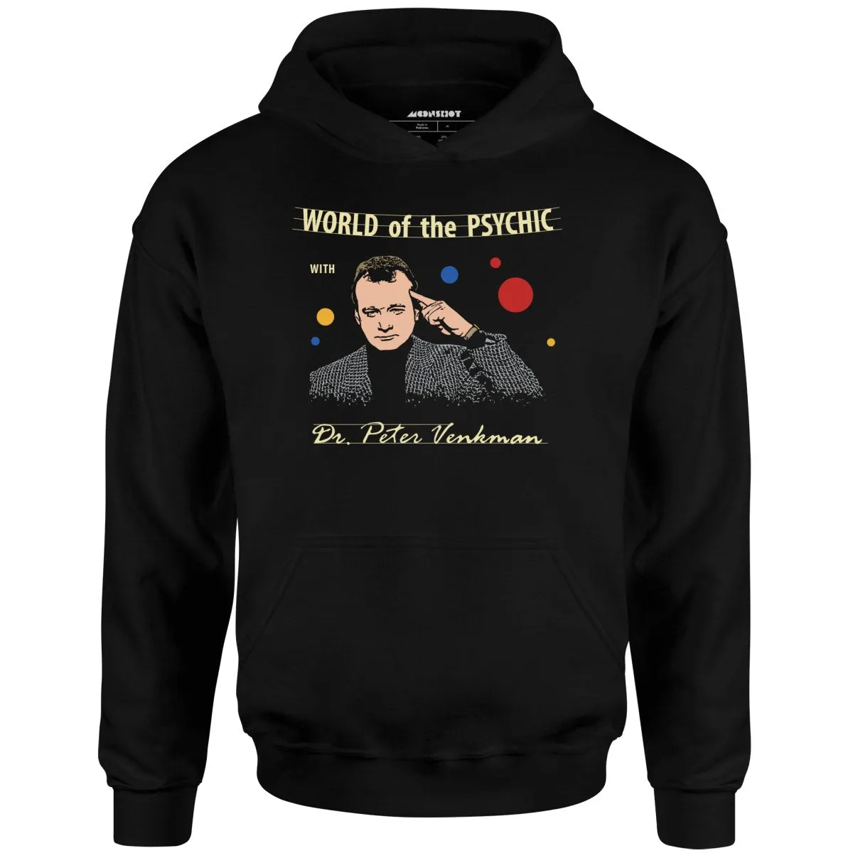 World of the Psychic with Dr. Peter Venkman - Unisex Hoodie